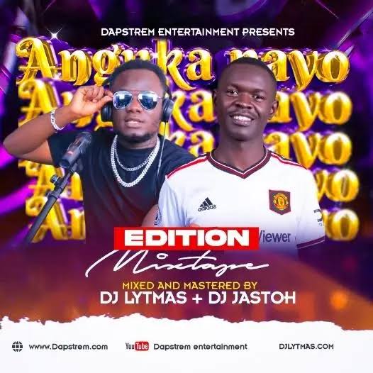ANGUKA NAYO MIXTAPE