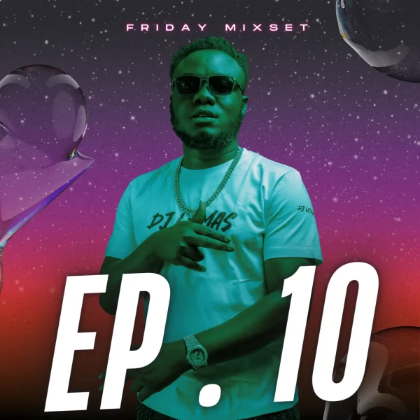 FRIDAY MIX SET EP.10